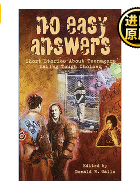 No Easy Answers 没有简单的答案 青少年做出艰难选择的短篇小说集 Donald R. Gallo
