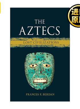 The Aztecs 世界之战  墨西哥的阿兹特克往事 精装 失落文明史系列