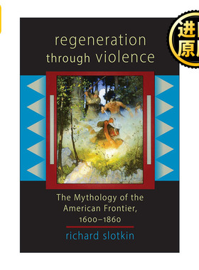 Regeneration through violence 通过暴力复兴 美国边疆的神话1600-1860