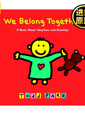 We Belong Together 我们属于彼此 收养孩子的家庭之书 精装 Todd Parr