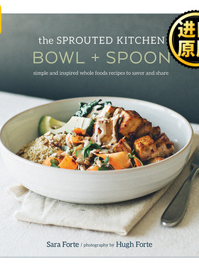英文原版 The Sprouted Kitchen Bowl and Spoon Sara Forte