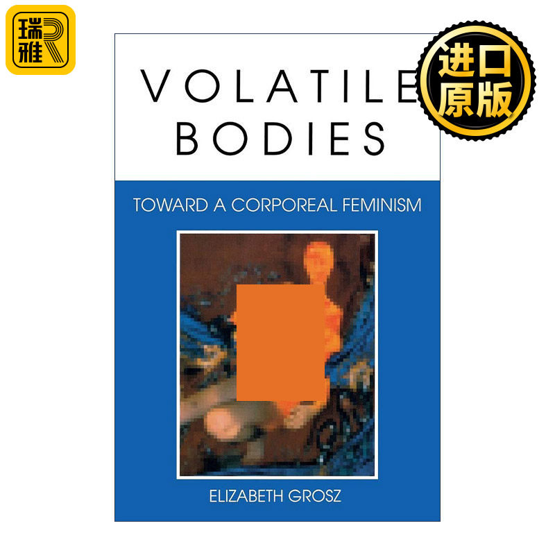 英文原版 Volatile Bodies 反复无常的身体 迈向身体女性主义 Elizabeth Grosz 英文版 进口英语原版书籍