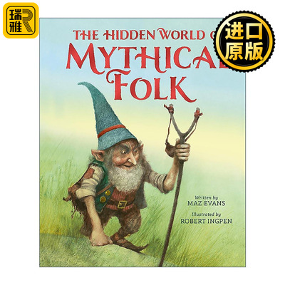 英文原版 The Hidden World of Mythical Folk 神话传说的隐藏世界 国际安徒生奖得主插画师罗伯特·英潘 Robert Ingpen 儿童文学