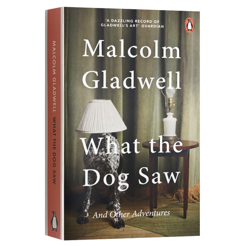 What the Dog Saw 小狗看世界 英文原版 狗眼看世界 奇妙生活和美丽人生 格拉德威尔 自我管理励志 异类Outliers作者 进口英语书籍,书籍/杂志/报纸,人文社科类原版书,淘宝优惠券,粉丝福利购,淘宝优惠卷