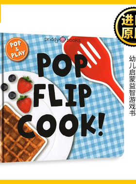 烹饪 纸板操作书 Pop and Play Pop Flip Cook 英文原版 我是小厨师 亲子互动 幼儿启蒙益智游戏书Roger Priddy Books英语书籍