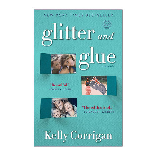 Glitter and Glue 亮片和胶水 母女关系 传记 Kelly Corrigan