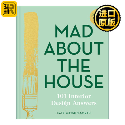 Mad About The House: 101 Interior Design Answers 为房子而狂 101个室内设计方案 精装