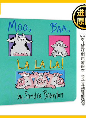 哞咩啦啦啦 英文原版绘本 Moo, Baa, La La La! 0- 3岁儿童认知启蒙绘本 拟声词学习 亲子互动睡前读物 Sandra Boynton 进口英语书