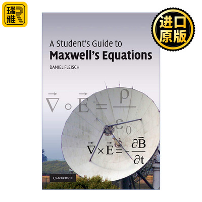 A Student's Guide to Maxwell's Equations 剑桥学生指南系列 麦克斯韦方程组 丹尼尔·弗雷希