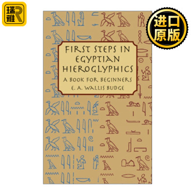 First Steps in Egyptian Hieroglyphics 埃及象形文字的第一步 初学者指南 历史 E. A. Wallis Budge