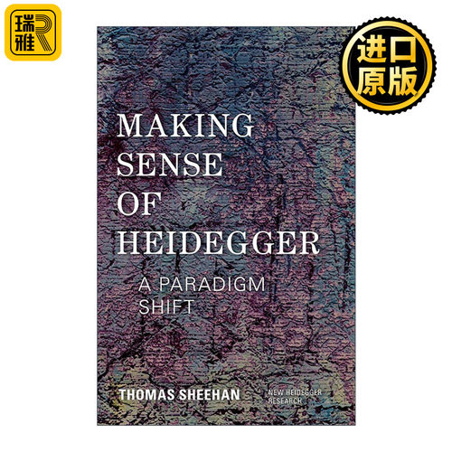 英文原版 Making Sense of Heidegger 理解海德格尔 范式的转变 Thomas Sheehan 英文版 进口英语原版书籍