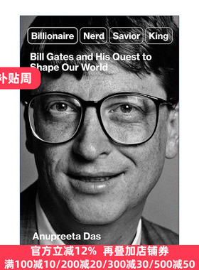 英文原版 Billionaire  Nerd  Savior  King 亿万富翁 书呆子 救世主 国王 比尔·盖茨和他塑造世界的探索 进口英语原版书籍