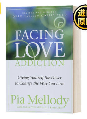 当爱成了依赖 为什么我们爱得那么多 被爱却不够 英文原版 Facing Love Addiction 直面爱恋成瘾 派麦乐迪Pia Mellody进口英语书籍
