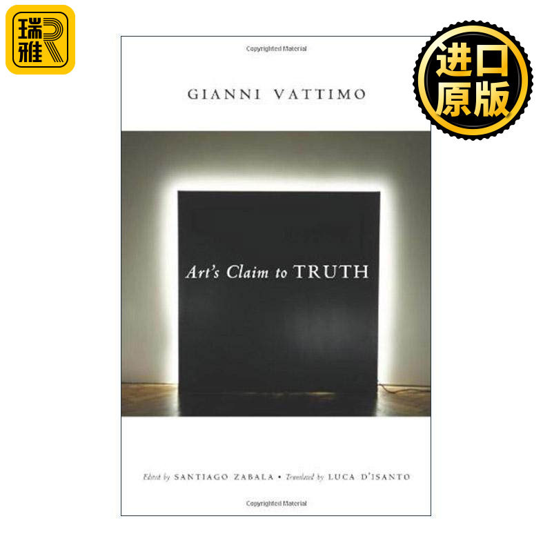 英文原版 Art’s Claim to Truth 艺术对真理的诉求 哲学 美学 现代性的终结作者詹尼·瓦蒂莫 英文版 进口英语原版书籍