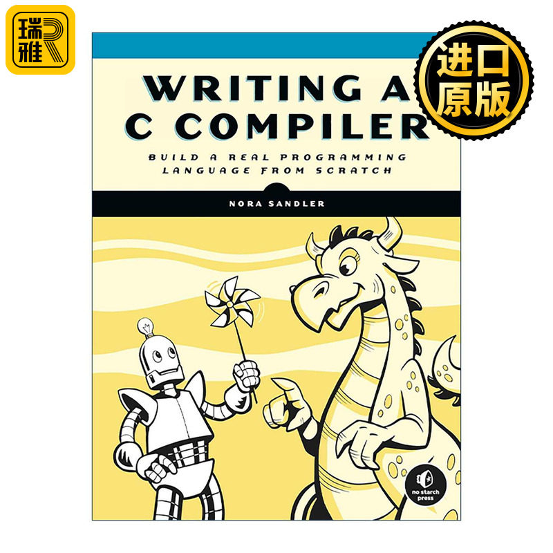 英文原版 Writing a C Compiler 编写C编译器 从零开始构建编程语言 实用指南 Nora Sandler 英文版 进口英语原版书籍