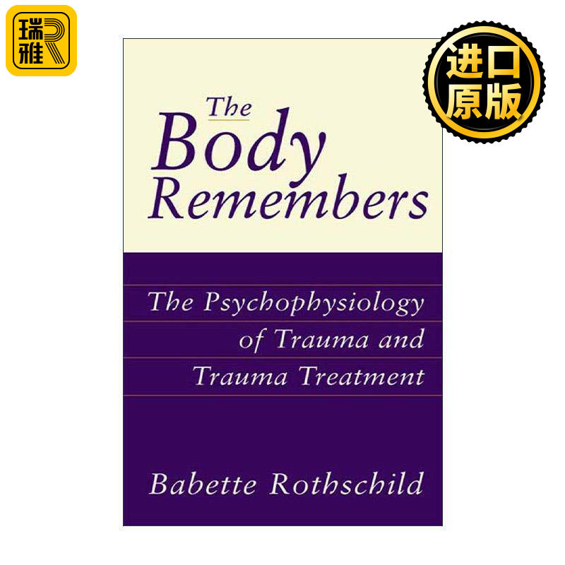 英文原版 The Body Remembers 治身疗心 创伤治疗的心理生理学 芭贝特·罗思柴尔德 精装 英文版 进口英语原版书籍
