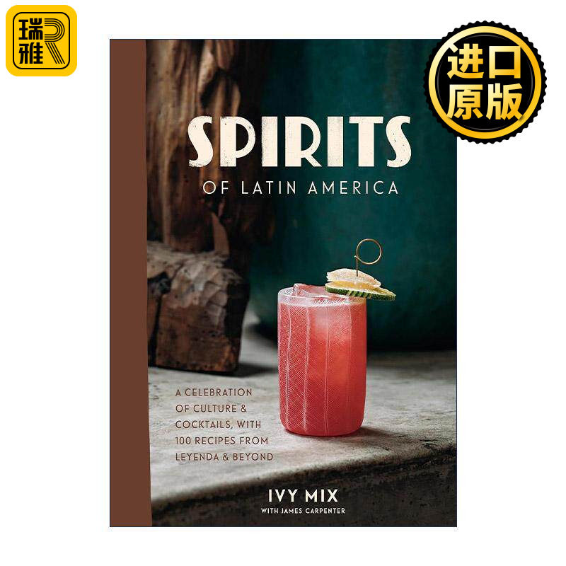 英文原版 Spirits of Latin America 拉丁美洲的烈酒 鸡尾酒传奇大奖 庆典文化 调酒配方 精装食谱 Ivy Mix 进口英语原版书籍