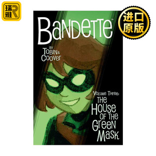 绿色面具之家 Bandette 黑马漫画 英文原版 Tobin Mask Green House 卷三 英文版 班迪特 艾斯纳奖得主Paul Volume the The