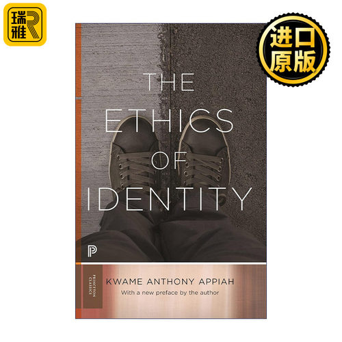 The Ethics of Identity 认同伦理学 普林斯顿大学哲学教授 世界主义作者Kwame Anthony Appiah
