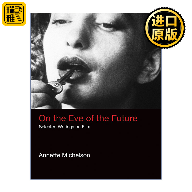 英文原版 On the Eve of the Future The MIT Press 未来的前夕 电影文选 Annette Michelson 精装 英文版 进口英语原版书籍