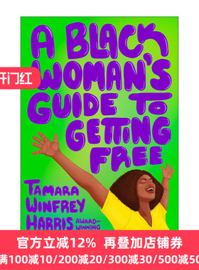 A Black Womans Guide to Getting Free Tamara Winfrey Harris