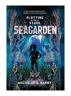 英文原版 Plotting the Stars 2 Seagarden 星图系列2 海洋花园 儿童科幻小说 Michelle Barry 英文版 进口英语原版书籍