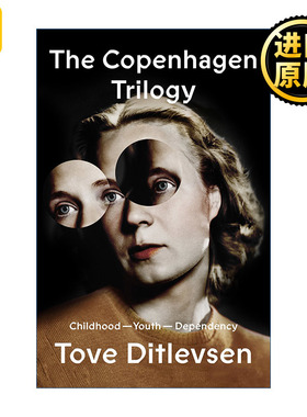 英文原版 The Copenhagen Trilogy: Childhood; Youth; Dependency