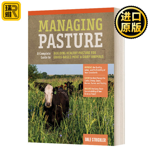 Managing Pasture 牧场管理 为草食肉类和乳畜建立健康牧场的完整指南 精装 Dale Strickler