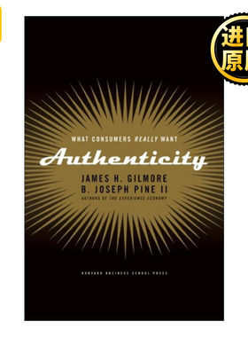 Authenticity 体验真实 掌握顾客的真正渴望 市场营销 哈佛商业评论 精装