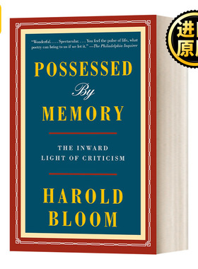 英文原版 Possessed by Memory The Inward Light of Criticism 为记忆所支配 批评的内心之光 Harold Bloom 英文版 进口英语书籍