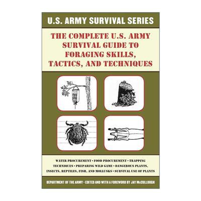 英文原版 The Complete U.S. Army Survival Guide to Foraging Skills Tactics and Techniques 美国陆军野外生存技能全集 觅食