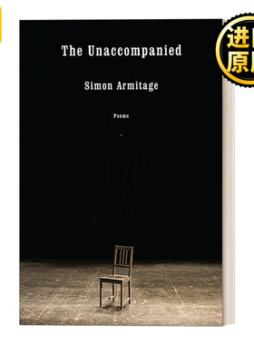The Unaccompanied: Poems 无人陪伴：诗歌 前瞻诗歌奖得主Simon Armitage 精装收藏版