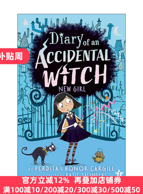 英文原版 New Girl Diary of an Accidental Witch 意外女巫日记系列 新女孩 儿童章节桥梁故事书 Perdita Cargill 英文版