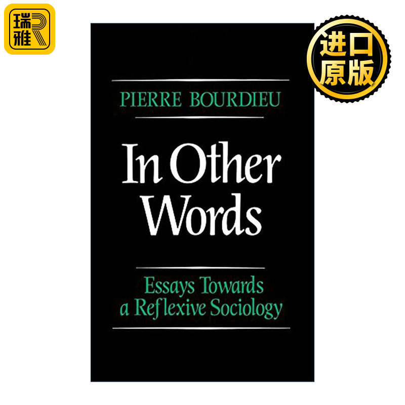 英文原版 In Other Words - Essays Towards a Reflexive Sociology 所述之言 布赫迪厄反思社会学文集 英文版 进口英语原版书籍