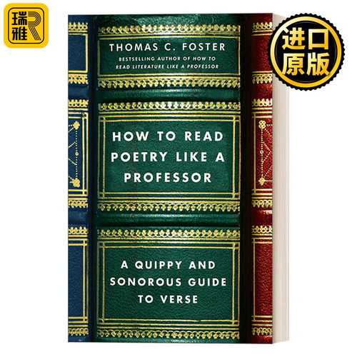 How to Read Poetry Like a Professor 如何读一首诗 美国密歇根大学教授托马斯·福斯特传授6条读诗方法，解读70余篇经典诗歌