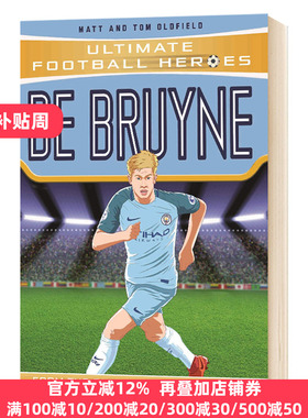 超级足球英雄 凯文德布劳内 De Bruyne Ultimate Football Heroes 英文原版 Matt Oldfield 英文版儿童励志章节小说读物进口英语书