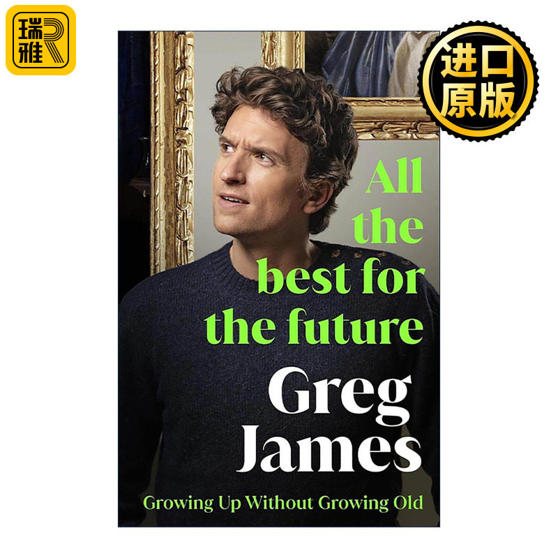 英文原版 All the Best for the Future 祝未来一切顺利 英国广播主持人格雷格·詹姆斯 个人成长激励幽默散文集 进口书籍