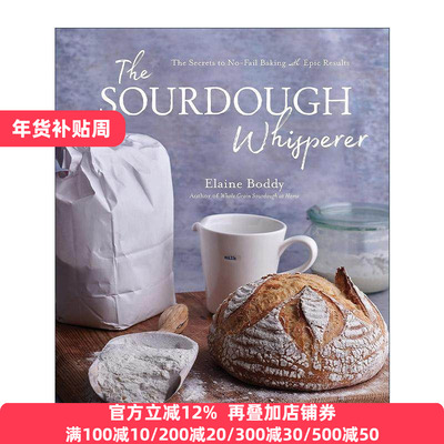 英文原版 The Sourdough Whisperer 酵母耳语者 永不失败的烘焙秘诀 英文版 进口英语原版书籍