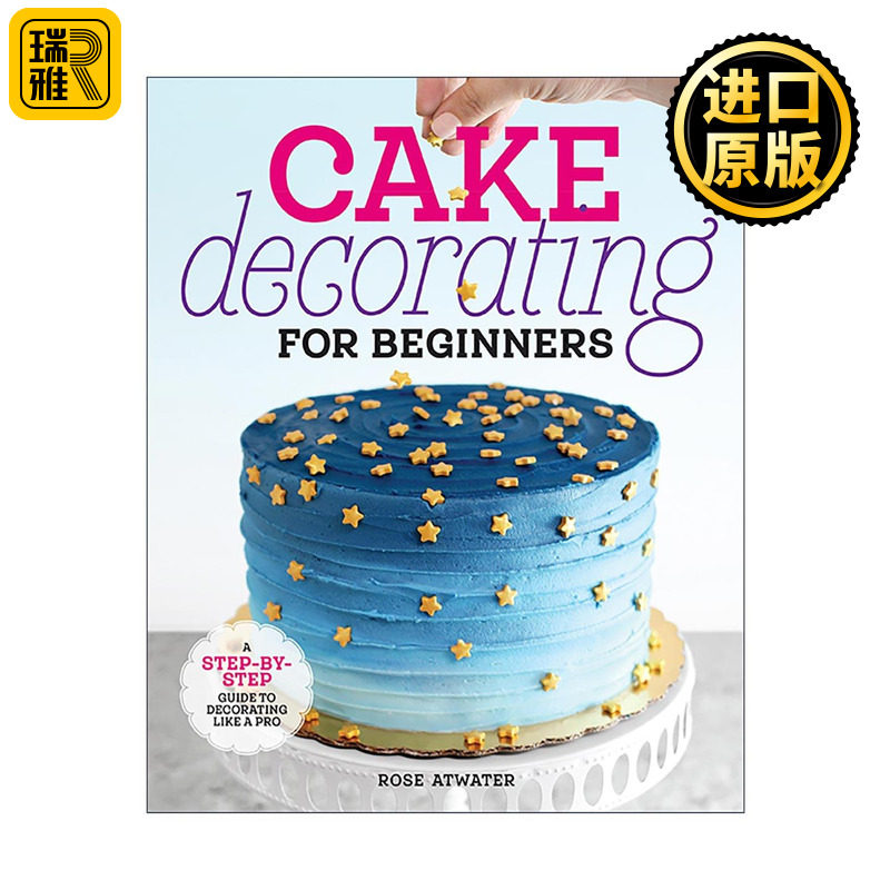 英文原版 Cake Decorating for Beginners 蛋糕装饰初学者分步指南 烘焙食谱 图案设计 英文版 进口英语原版书籍