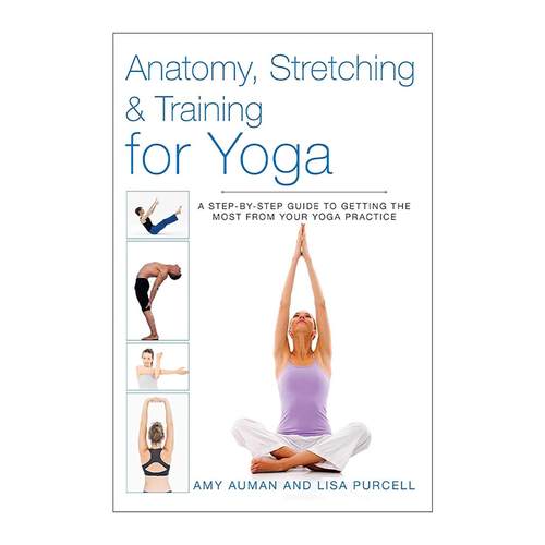 英文原版 Anatomy Stretching & Training for Yoga 瑜伽解剖 拉伸与训练 逐步提升功效的完全指南 英文版 进口英语原版书籍