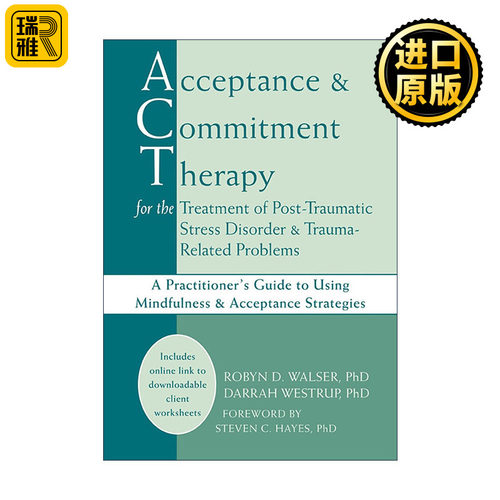 英文原版 Acceptance & Commitment Therapy for the Treatment of PTSD and Trauma-Related Problems 接纳承诺疗法 进口书籍