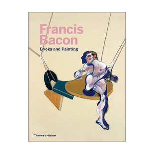 Books 弗朗西斯·培根作品集 Painting 精装 进口英语原版 书籍和绘画 Francis 英文原版 Bacon And 英文版 书籍
