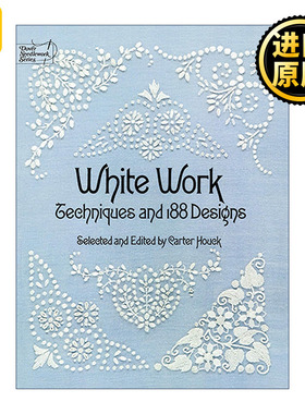 White Work 白色作品 当代刺绣技术与188种设计 Carter Houck