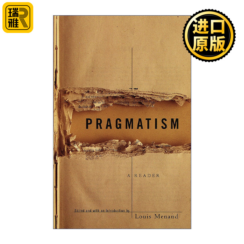 Pragmatism: A Reader 实用主义读本 哲学文集 哈佛大学英语教授Louis Menand 书籍/杂志/报纸 人文社科类原版书 原图主图