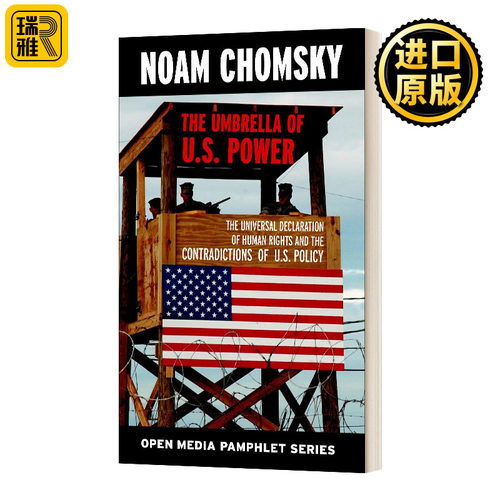 The Umbrella of U.S. Power (Open Media Series) 美国权力的保护伞:世界人权宣言与美国政策的矛盾 Noam Chomsky诺姆·乔姆斯基
