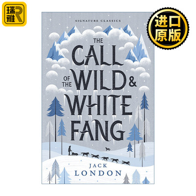The Call of the Wild and White Fang 野性的呼唤与白牙 杰克伦敦 儿童Signature经典系列