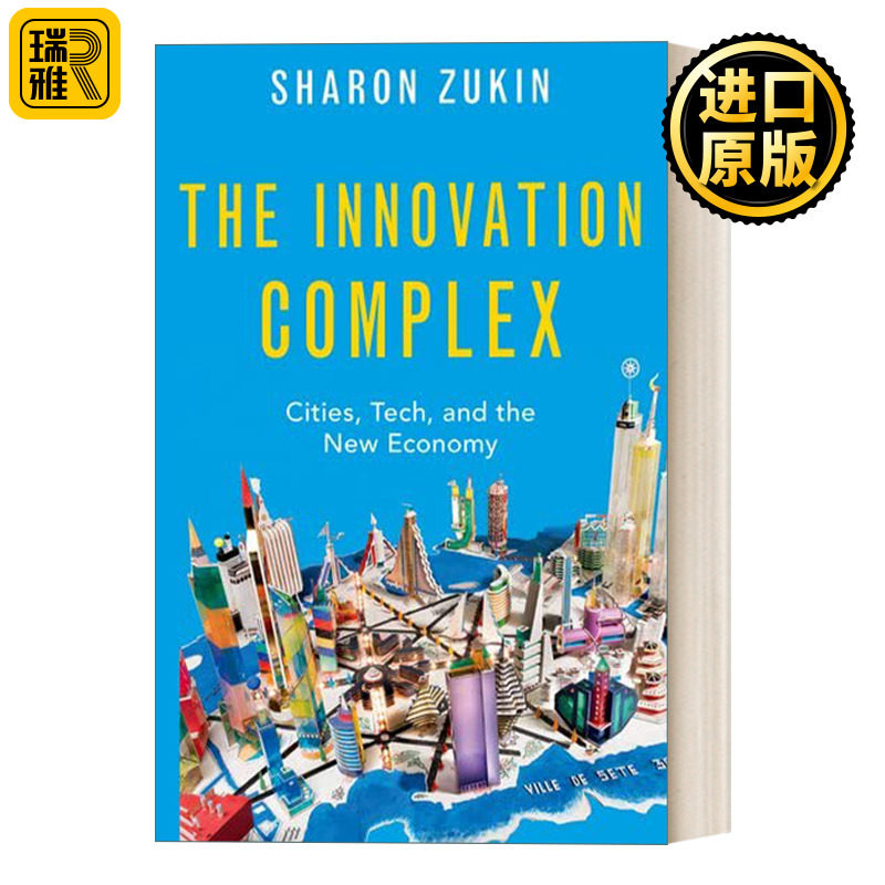 The Innovation Complex 创新综合体:城市、科技与新经济