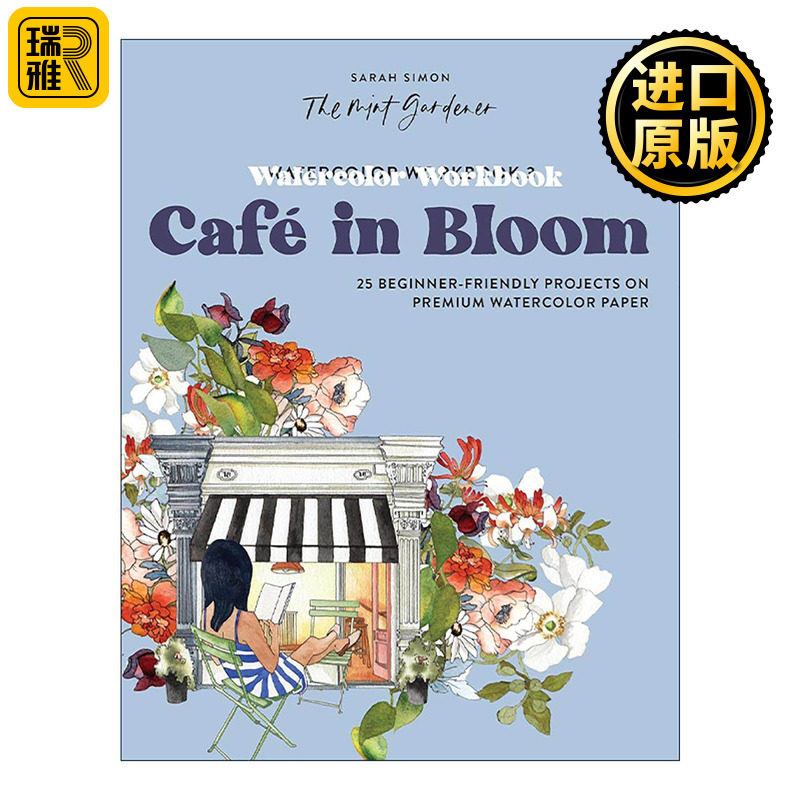 英文原版 Watercolor Workbook Café in Bloom 水彩练习册 花团锦簇的咖啡馆 优质水彩纸上的绘画初学者指南 Sarah Simon 英文版