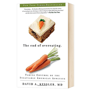 The End of Overeating 暴饮暴食的终结 控制美国人贪得无厌的胃口 David A Kessler