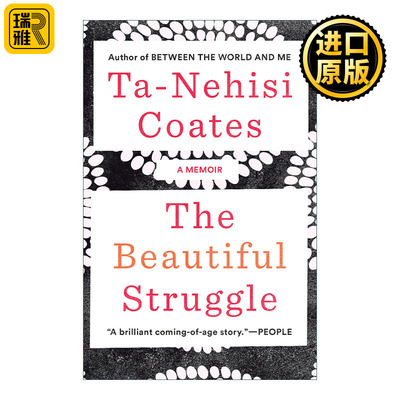 The Beautiful Struggle 美丽的抗争 传记 Between the World and Me作者Ta-Nehisi Coates
